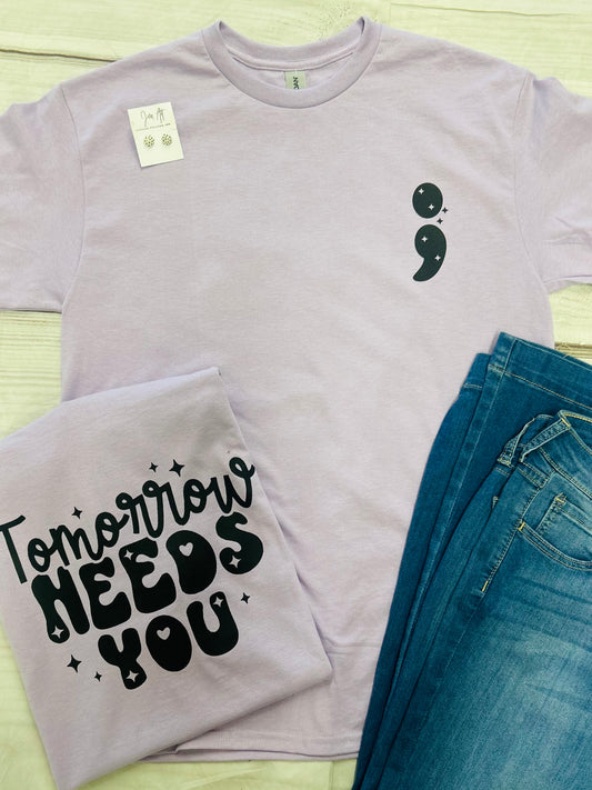 Tomorrow Needs You Tee