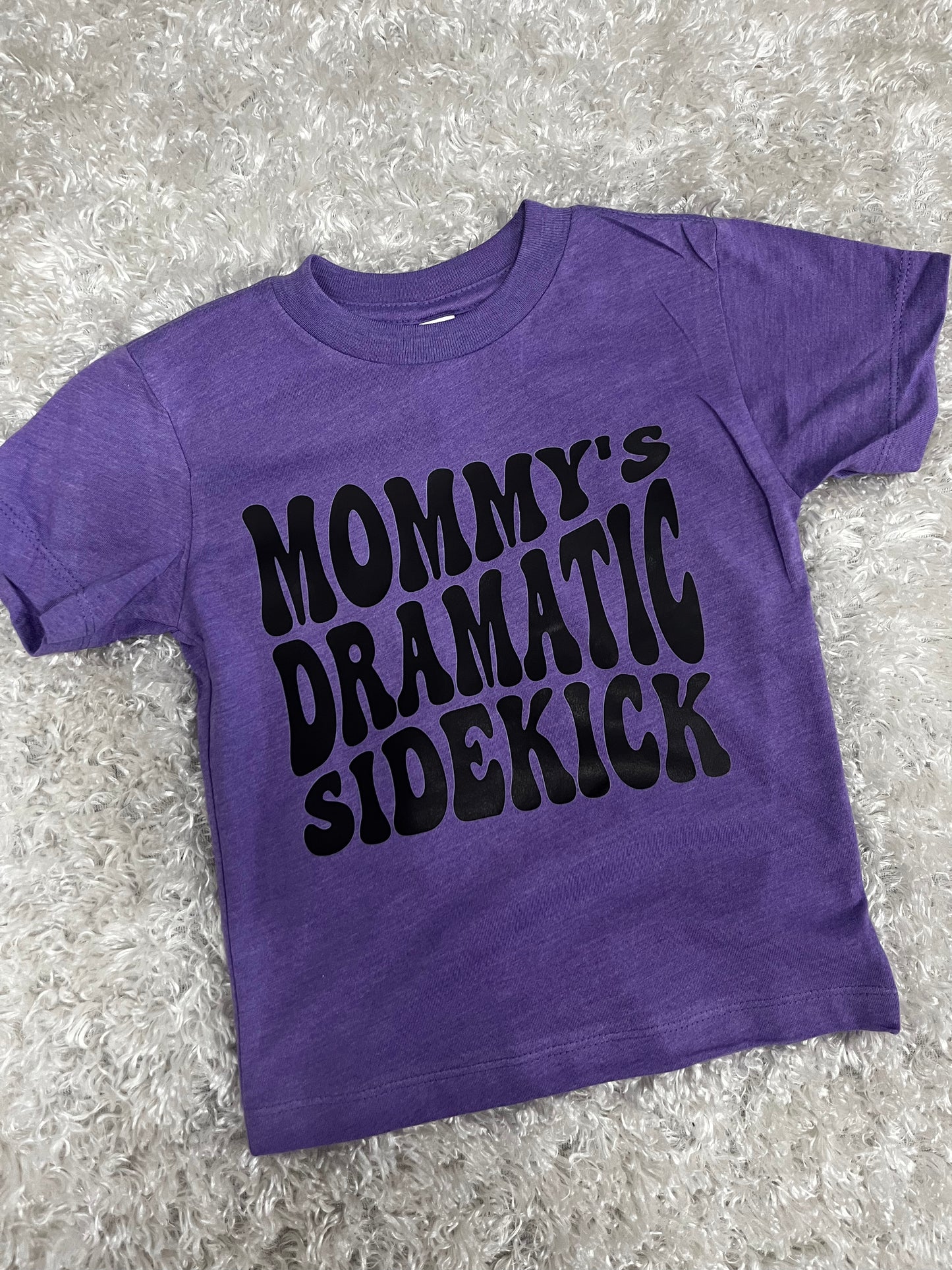 Mommy’s Dramatic Sidekick Tee