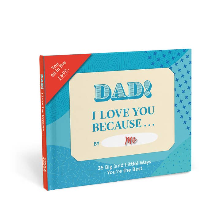 Dad, I Love You Because … Fill in the Love® Book